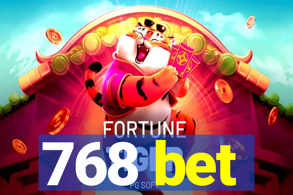 768 bet